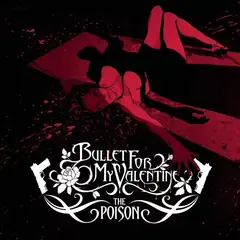 The Poison by Bullet for My Valentine